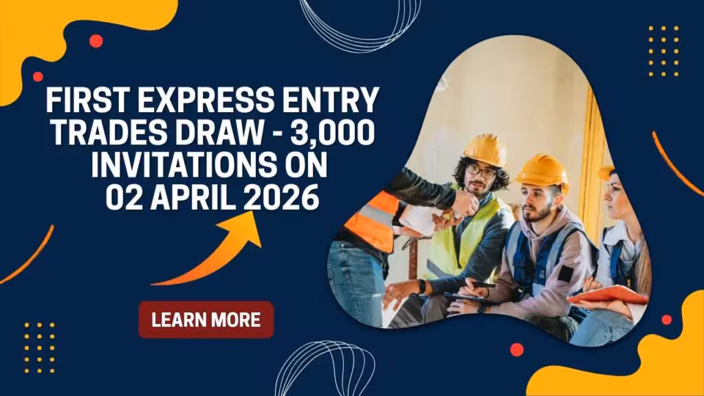 Canada’s First Express Entry Trades Draw 2026